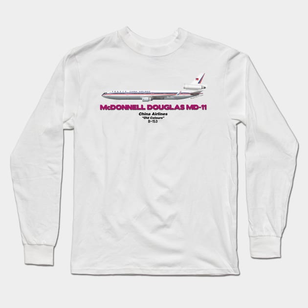 McDonnell Douglas MD-11 - China Airlines "Old Colours" Long Sleeve T-Shirt by TheArtofFlying